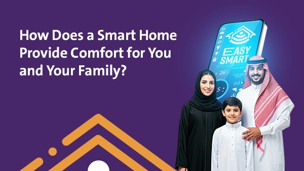 How Does a Smart Home Provide Comfort for You and Your Family?